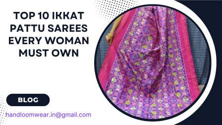 Ikkat Pattu Sarees